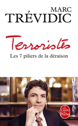 Terroristes : les 7 piliers de la déraison - Marc Trévidic