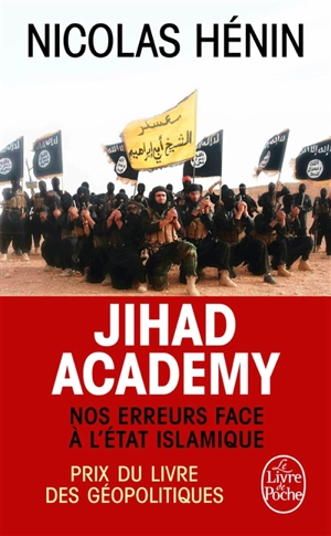 Jihad academy : nos erreurs face à l'Etat islamique - Nicolas Hénin