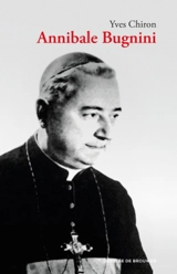 Mgr Bugnini, 1912-1982 : réformateur de la liturgie - Yves Chiron