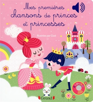 Mes premières chansons de princes et princesses - Gwé