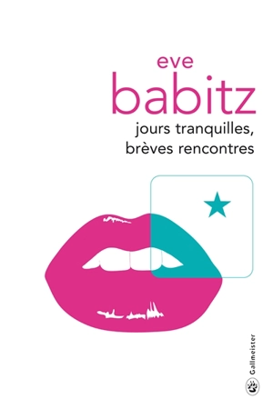 Jours tranquilles, brèves rencontres - Eve Babitz