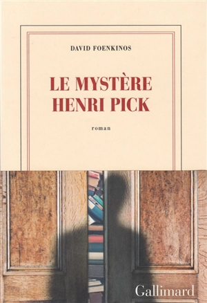 Le mystère Henri Pick - David Foenkinos