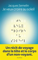 Je veux croire au soleil - Jacques Sémelin
