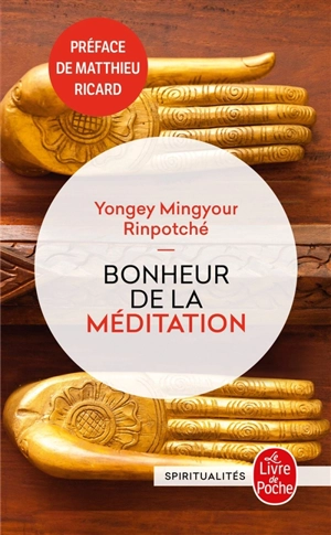 Bonheur de la méditation - Yongey Mingyour