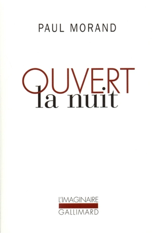 Ouvert la nuit - Paul Morand