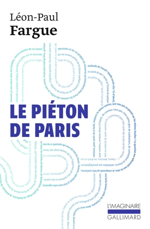 Le piéton de Paris. D'après Paris - Léon-Paul Fargue