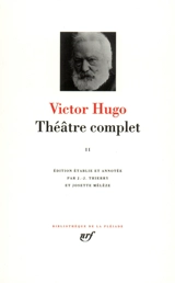 Théâtre complet. Vol. 2. Les Burgraves - Victor Hugo