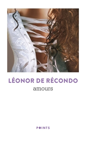 Amours - Léonor de Récondo