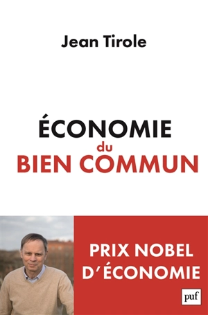 Economie du bien commun - Jean Tirole