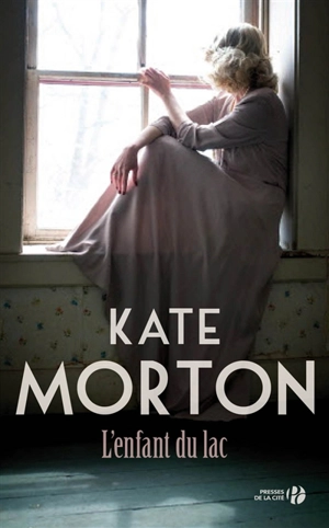 L'enfant du lac - Kate Morton