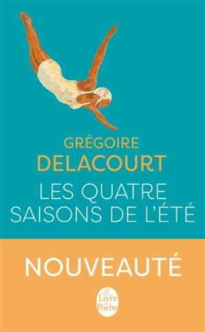 Les quatre saisons de l'été - Grégoire Delacourt