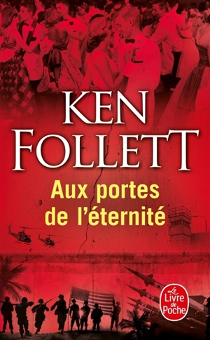 Le siècle. Vol. 3. Aux portes de l'éternité - Ken Follett