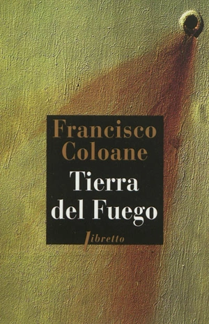 Tierra del Fuego - Francisco Coloane
