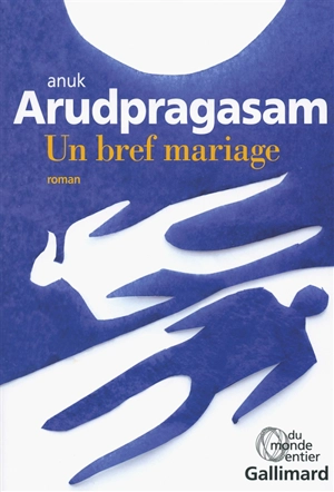 Un bref mariage - Anuk Arudpragasam