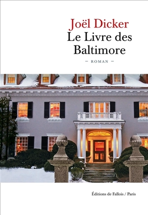 Le livre des Baltimore - Joël Dicker