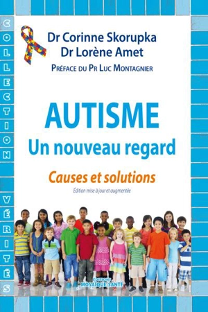 Autisme : un nouveau regard : causes et solutions - Corinne Skorupka