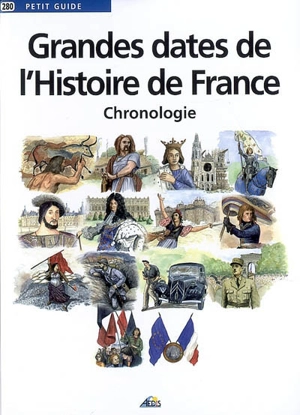 Grandes dates de l'histoire de France : chronologie - David Fréchet