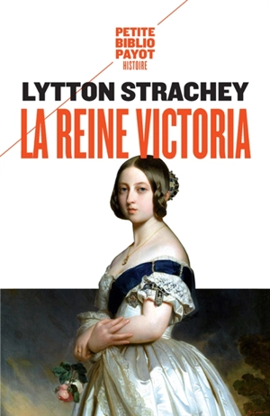 La reine Victoria : 1819-1901 - Lytton Strachey