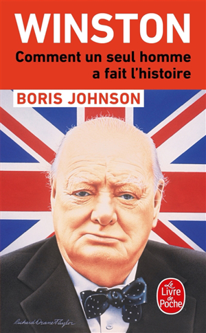 Winston : comment un seul homme a fait l'histoire - Boris Johnson