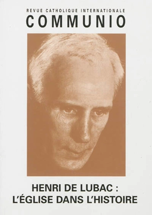 Communio, n° 199. Henri de Lubac : l'Eglise dans l'histoire