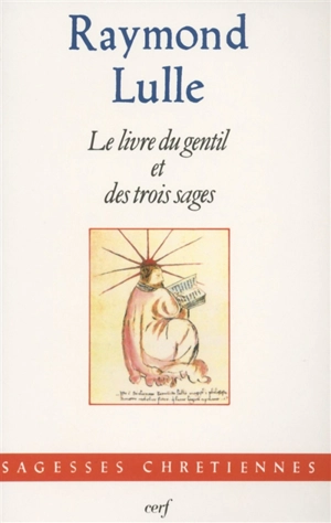 Le Livre du gentil et des trois sages - Raymond Lulle