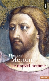 Le nouvel homme - Thomas Merton