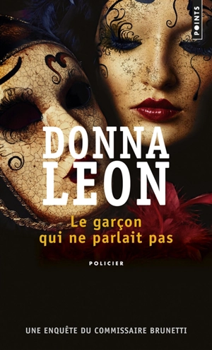 Une enquête du commissaire Brunetti. Le garçon qui ne parlait pas - Donna Leon