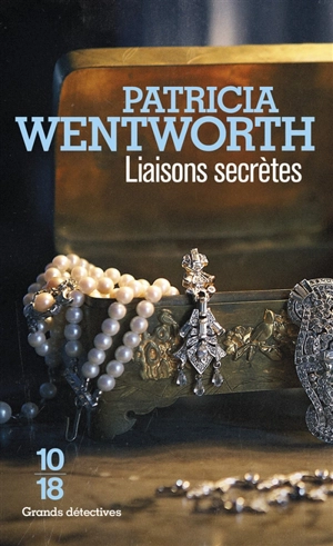 Liaisons secrètes - Patricia Wentworth