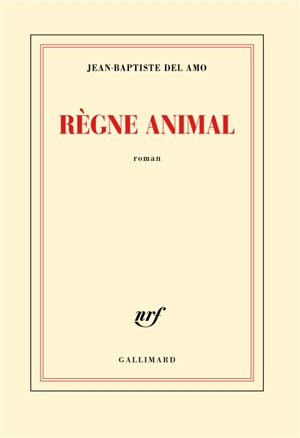 Règne animal - Jean-Baptiste Del Amo