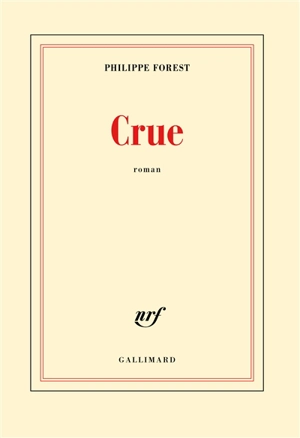 Crue - Philippe Forest