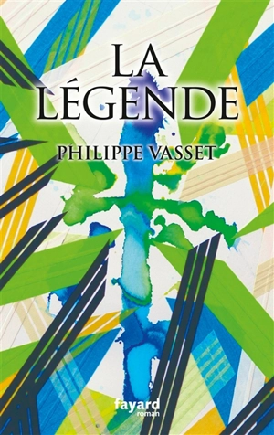 La légende - Philippe Vasset