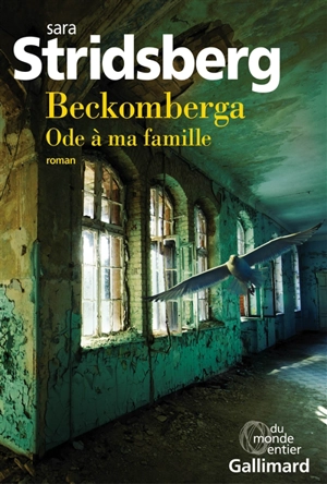 Beckomberga : ode à ma famille - Sara Stridsberg