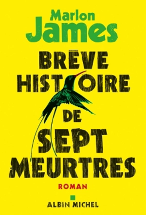 Brève histoire de sept meurtres - Marlon James