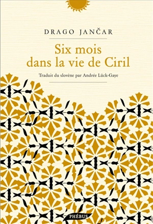 Six mois dans la vie de Ciril - Drago Jancar