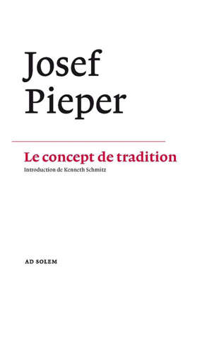 Le concept de tradition - Josef Pieper