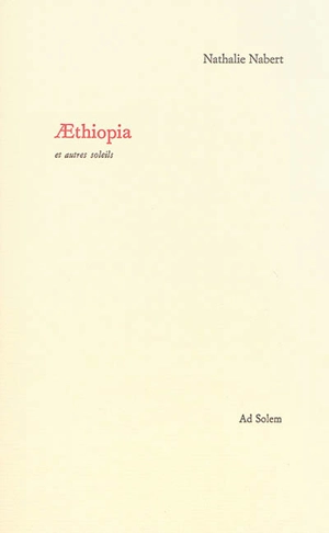 Aethiopia : et autres soleils - Nathalie Nabert