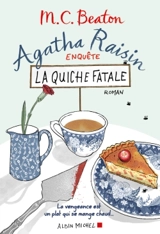 Agatha Raisin enquête. Vol. 1. La quiche fatale - M.C. Beaton