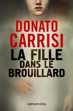 La fille dans le brouillard - Donato Carrisi