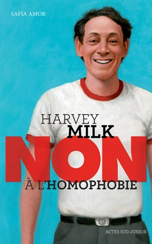 Harvey Milk : non à l'homophobie - Safia Amor