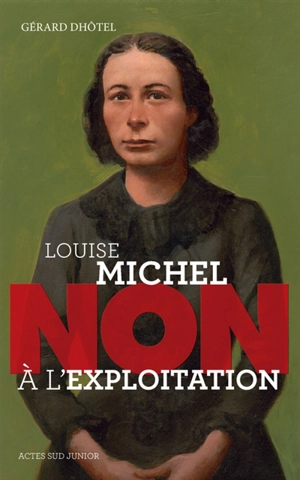 Louise Michel : non à l'exploitation - Gérard Dhôtel