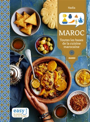 Maroc : toutes les bases de la cuisine marocaine - Nadia Paprikas