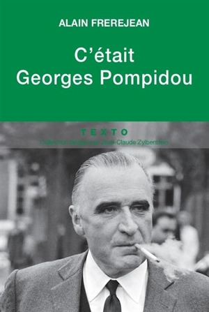 C'était Georges Pompidou - Alain Frerejean