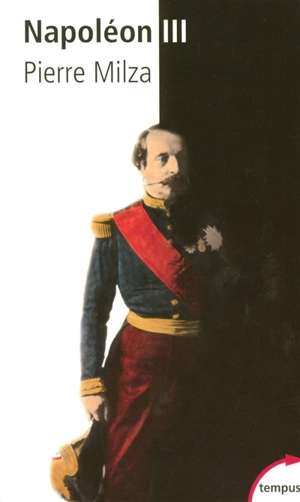 Napoléon III - Pierre Milza