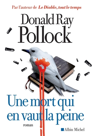 Une mort qui en vaut la peine - Donald Ray Pollock