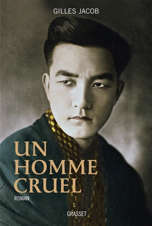 Un homme cruel - Gilles Jacob