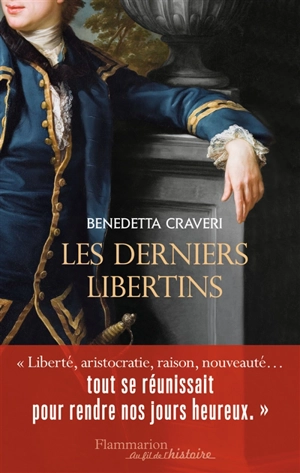 Les derniers libertins - Benedetta Craveri