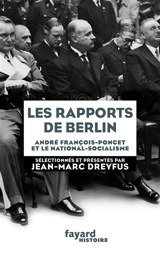 Les rapports de Berlin : André François-Poncet et le national-socialisme - André François-Poncet