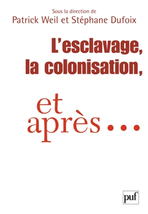 L'esclavage, la colonisation, et après : France, Etats-Unis, Grande-Bretagne