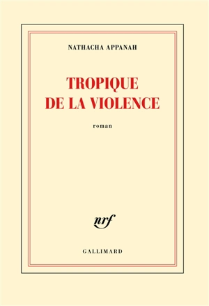 Tropique de la violence - Nathacha Appanah