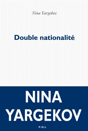 Double nationalité - Nina Yargekov